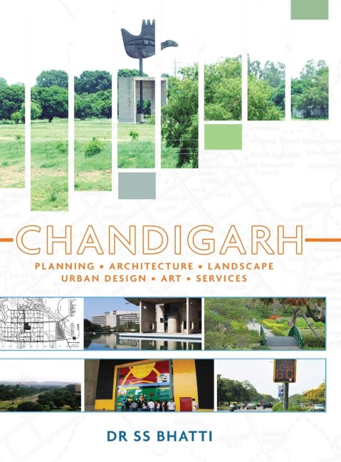 Chandigarh: Planning - Architecture - Landscape - Urban Design - Art - Services