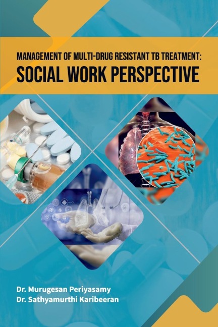 Management of Multi-Drug Resistant TB Treatment: Social Work Perspective