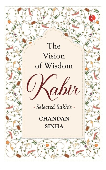 Kabir The Vision Of Wisdom