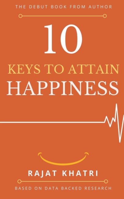 10 KEYS TO ATTAIN HAPPINESS