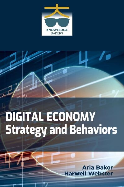 Digital Economy: Strategy and Behaviors: The Enterprise Journey