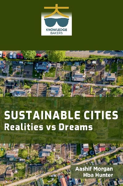 Sustainable Cities: Realities vs Dreams