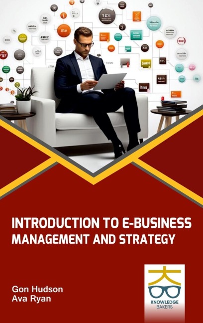 Introduction to E-Business: Management and Strategy: Management and Strategy