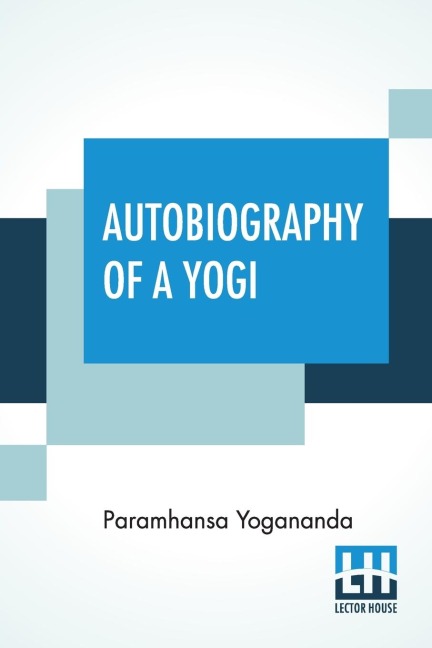 Autobiography Of A Yogi: With A Preface By W. Y. Evans-Wentz