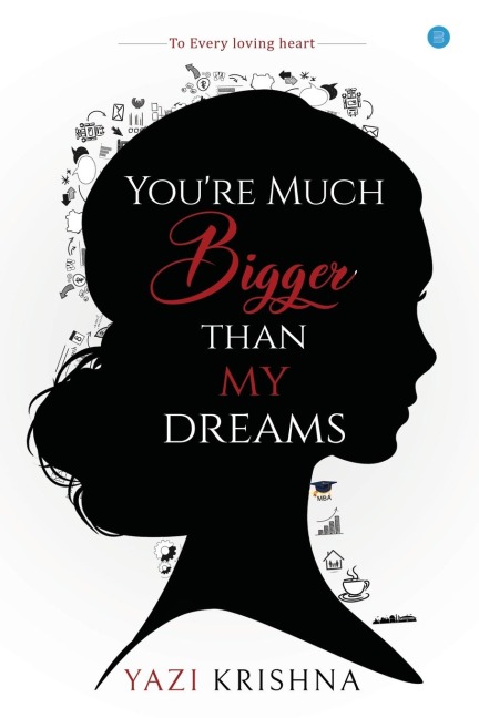 Youre much bigger than my dreams