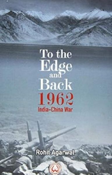 To the Edge and Back: 1962 India-China War