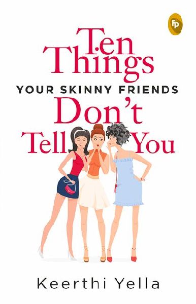 Ten Things Your Skinny Friends Dont Tell You