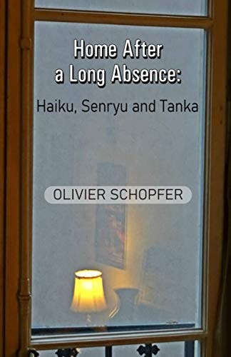 Home After a Long Absence Haiku, Senryu and Tanka