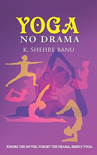 YOGA No Drama Ignore the Myths, Forget the Drama, Simply YOGA