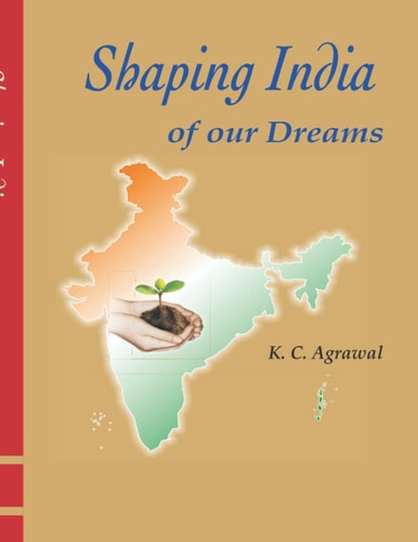Shaping India of Our Dreams