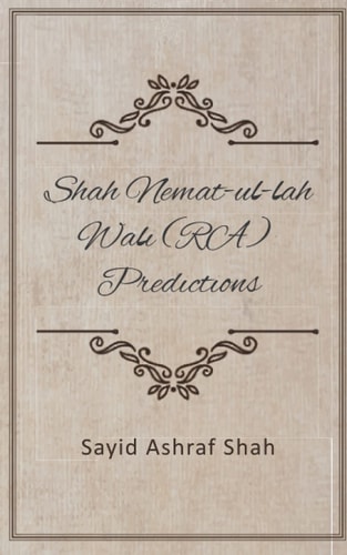 Shah Nemat-ul-lah Wali (RA) Predictions