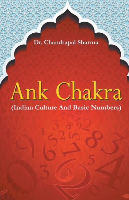 Ank Chakra: Indian Culture And Basic Numbers