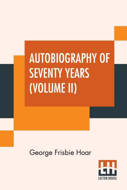 Autobiography Of Seventy Years (Volume II): In Two Volumes, Vol. II.