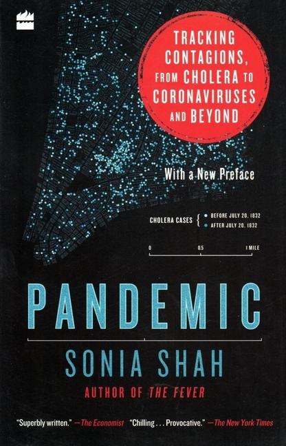 Pandemic: Tracking Contagions, from Cholera to Coronaviruses and Beyond