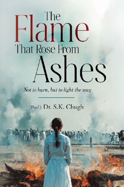 The Flame That Rose From Ashes - Not to burn, but to light the way