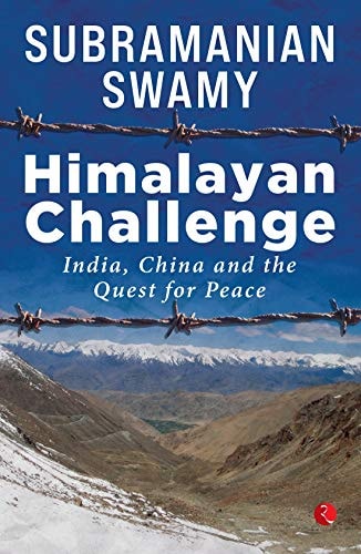 Himalayan Challenge India, China and the Quest for Peace