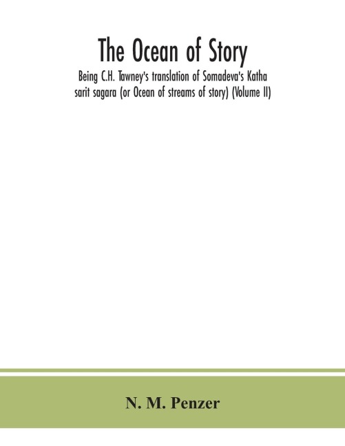 The Ocean Of Story, Being C.H. Tawney'S Translation Of Somadeva'S Katha Sarit Sagara (Or Ocean Of Streams Of Story) (Volume Ii)