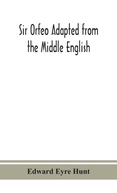 Sir Orfeo Adapted From The Middle English