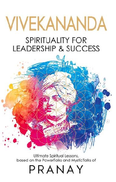 Vivekananda: Spirituality for Leadership & Success