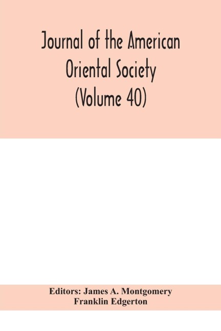 Journal Of The American Oriental Society (Volume 40)