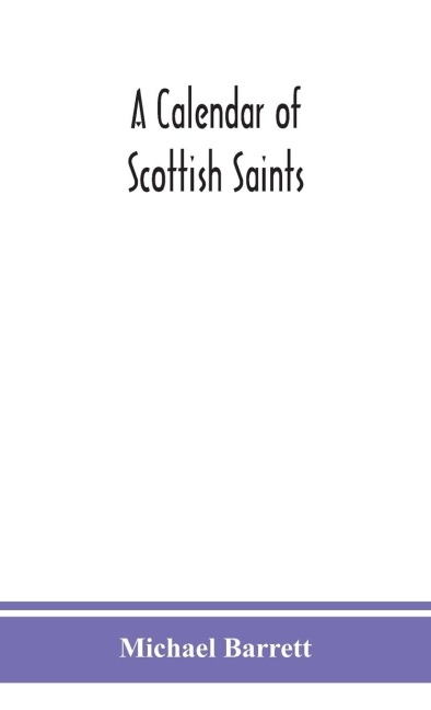 A Calendar Of Scottish Saints