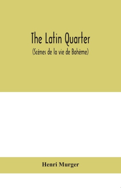 The Latin Quarter (Scènes De La Vie De Bohème)