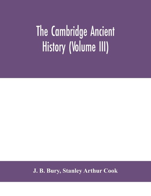 The Cambridge Ancient History (Volume Iii)
