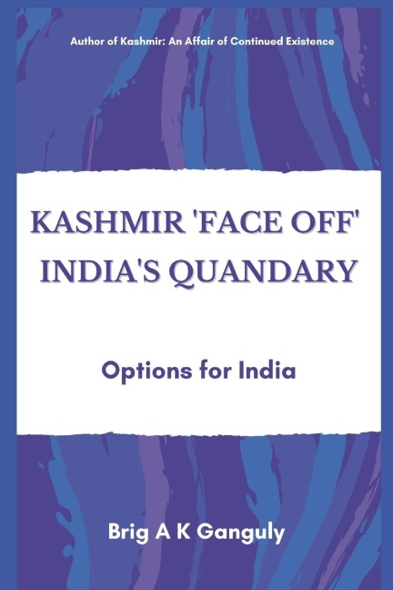 Kashmir Face-Off Indias Quandary: Options for India