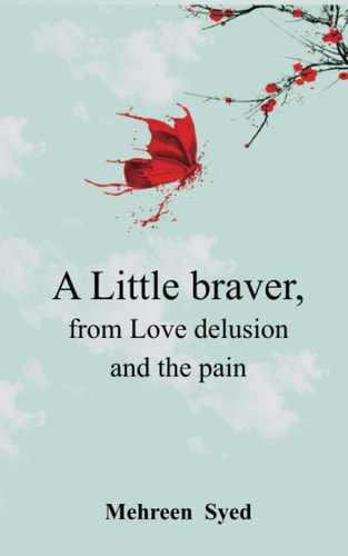 A Little Braver, from Love, Delusion And, The Pain