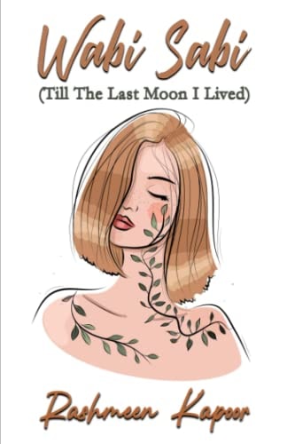 Wabi Sabi (Till the Last Moon I Lived)