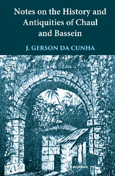 Notes on the History and Antiquities of Chaul and Bassein