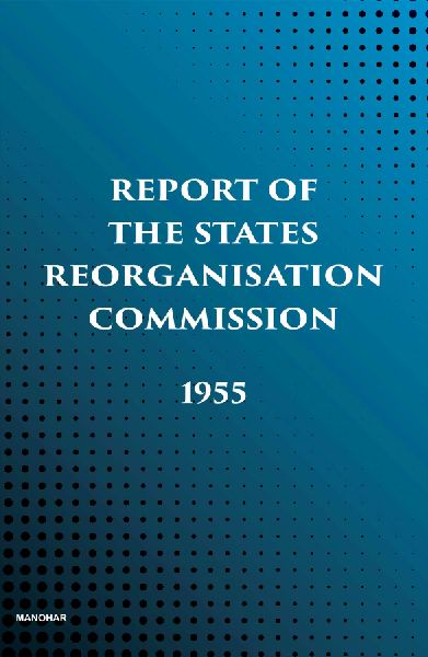 Report of the States Reorganisation Commission: 1955