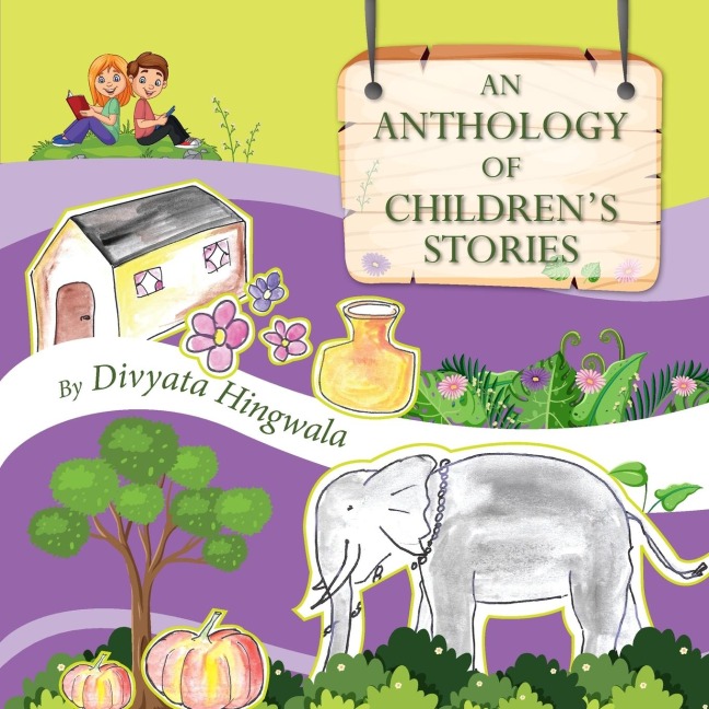 An Anthology of Childrens stories.