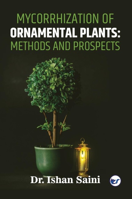MYCORRHIZATION OF ORNAMENTAL PLANTS: METHODS AND PROSPECTS