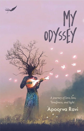 My Odyssey A Journey of Love, Loss, Loneliness and Light