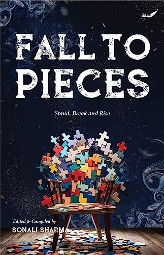 Fall to Pieces Stand, Break and Rise
