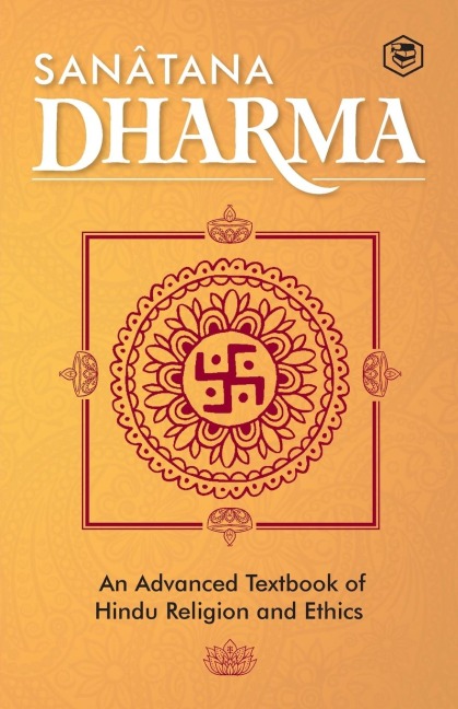Sanatana Dharma: An Elementary Text Book of Hindu Religion and Ethics