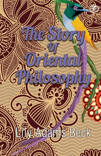 The Story of Oriental Philosophy