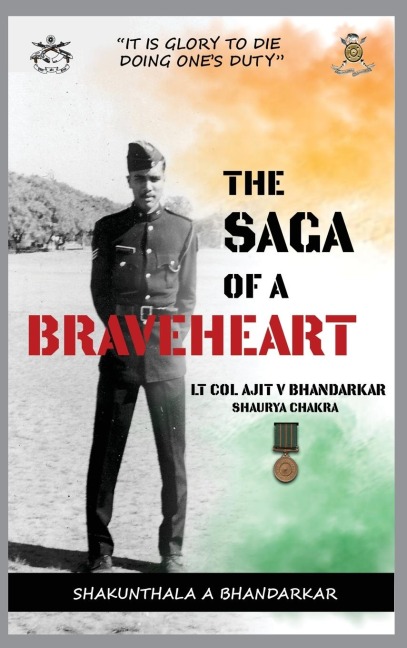 The Saga of a Braveheart: Lt Col Ajit V Bhandarkar Shaurya Chakra