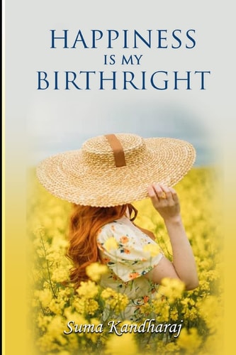 HAPPINESS IS MY BIRTHRIGHT