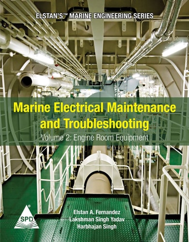 Marine Electrical Maintenance and Troubleshooting Series - Volume 2 Engine Room Equipment: (Elstan's(R) Marine Engineering Series)