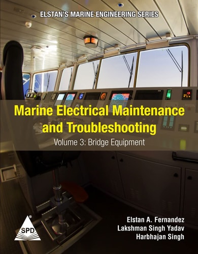 Marine Electrical Maintenance and Troubleshooting Series - Volume 3 Bridge Equipment: (Elstan's(R) Marine Engineering Series)