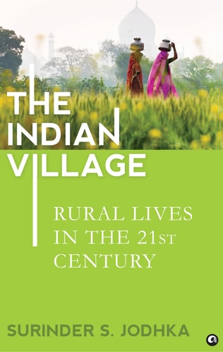 The Indian Village Rural Lives in the 21st Century