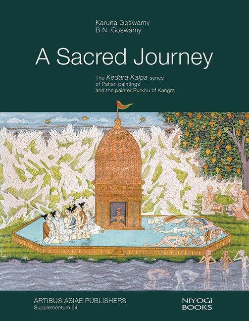 A Sacred Journey: The Kedara Kalpa Series of Pahari Paintings and the Painter Purkhu of Kangra