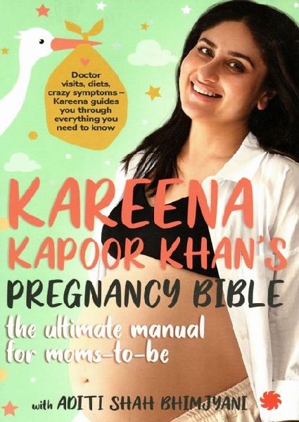 Kareena Kapoor Khans Pregnancy Bible:: The ultimate manual for moms-to-be