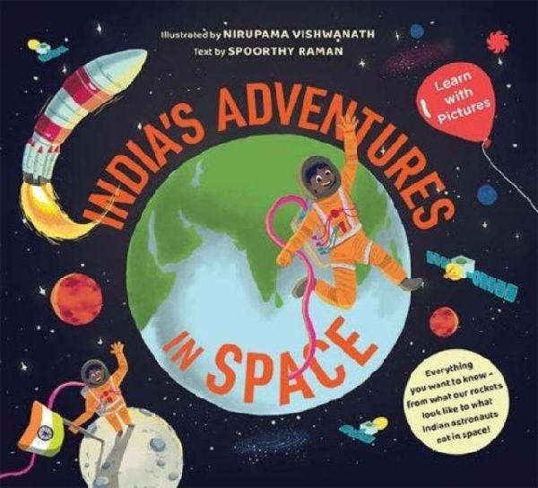 Indias Adventures in Space:: Learn with Pictures