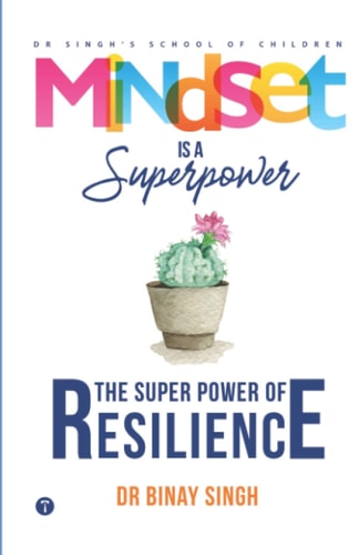 Mindset is a Superpower! The Superpower of Resilience
