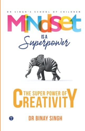 Mindset is a Superpower The Superpower of Creativity