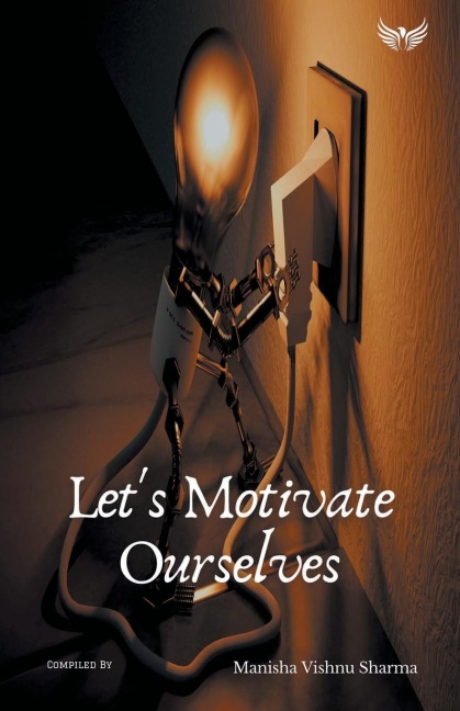 Lets Motivate Ourselves