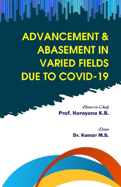 Advancement & Abasement in   Varied Fields Due to COVID-19